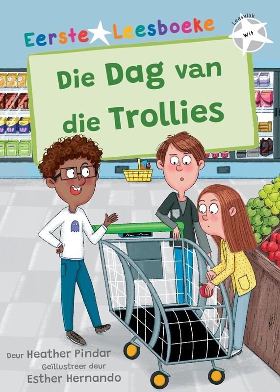 Eerste Leesboeke: Die Dag van die Trollies