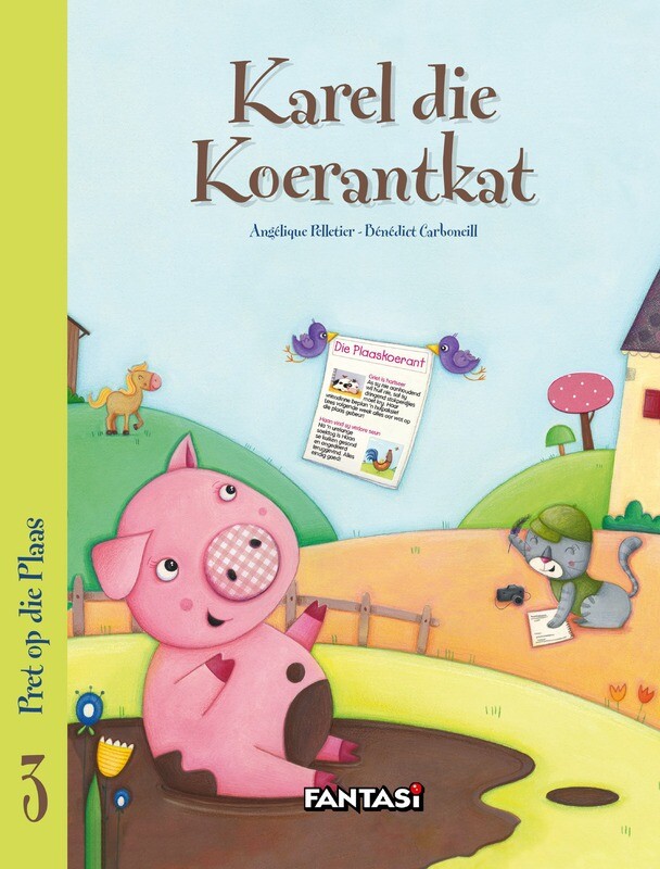 Pret op die plaas 3: Karel die Koerantkat