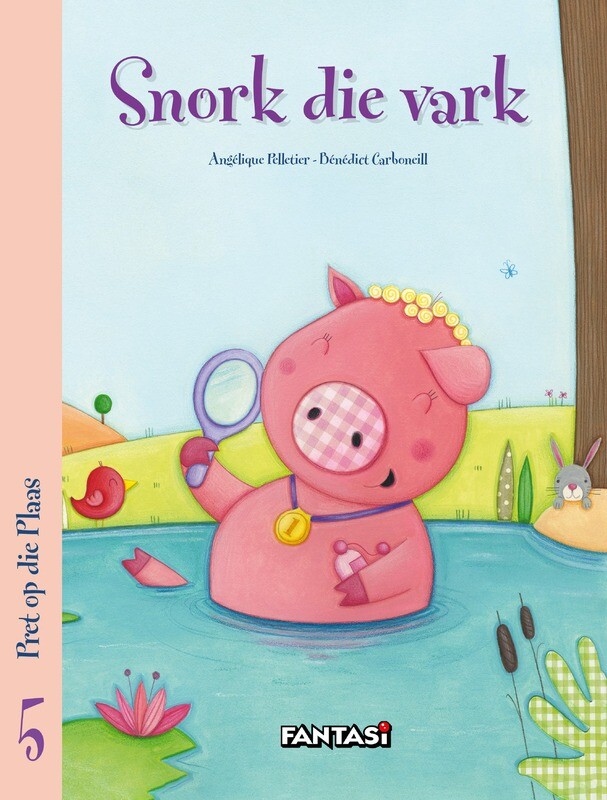 Pret op die plaas 5: Snork die vark