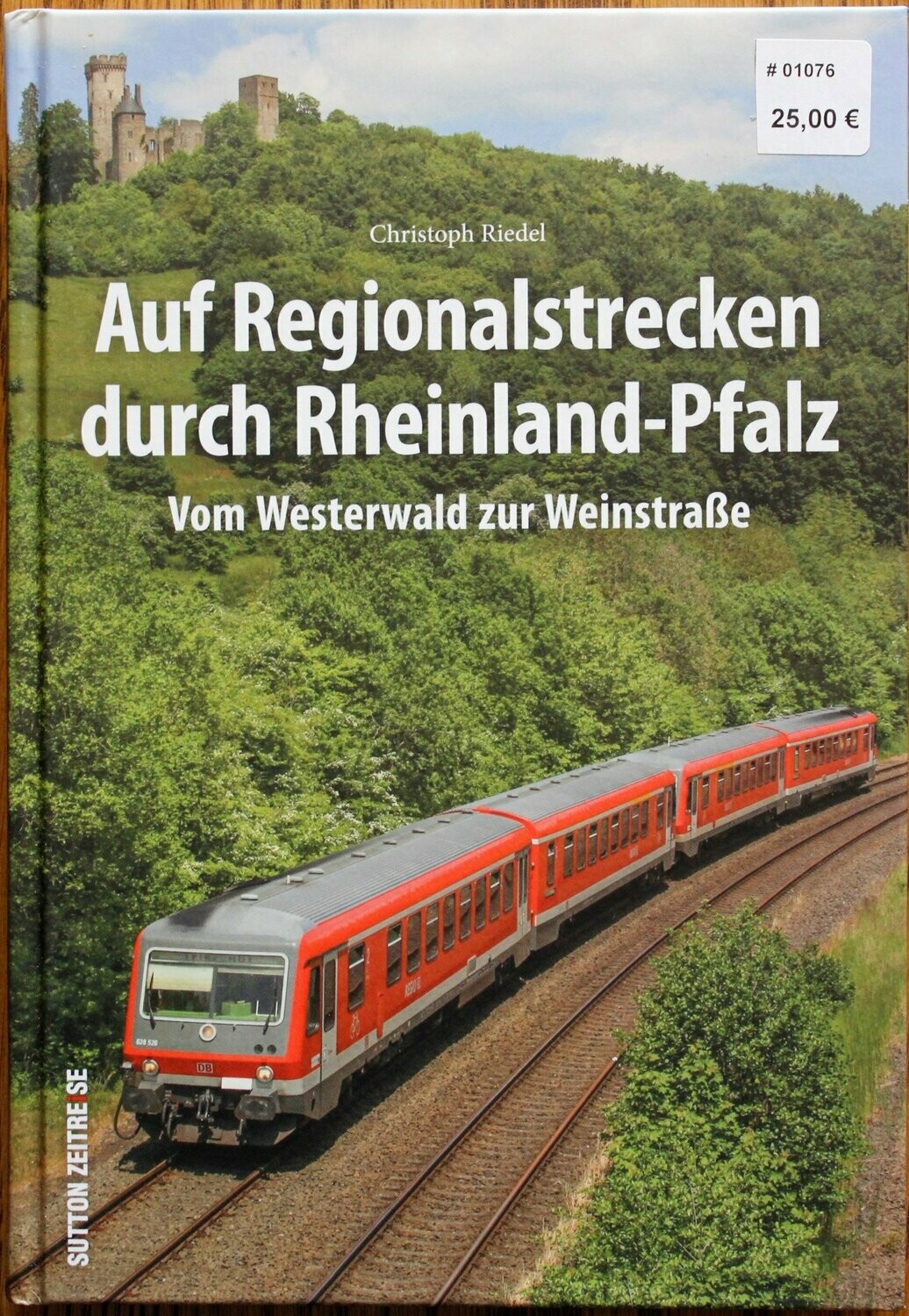 Auf Regionalstrecken durch Rheinland-Pfalz