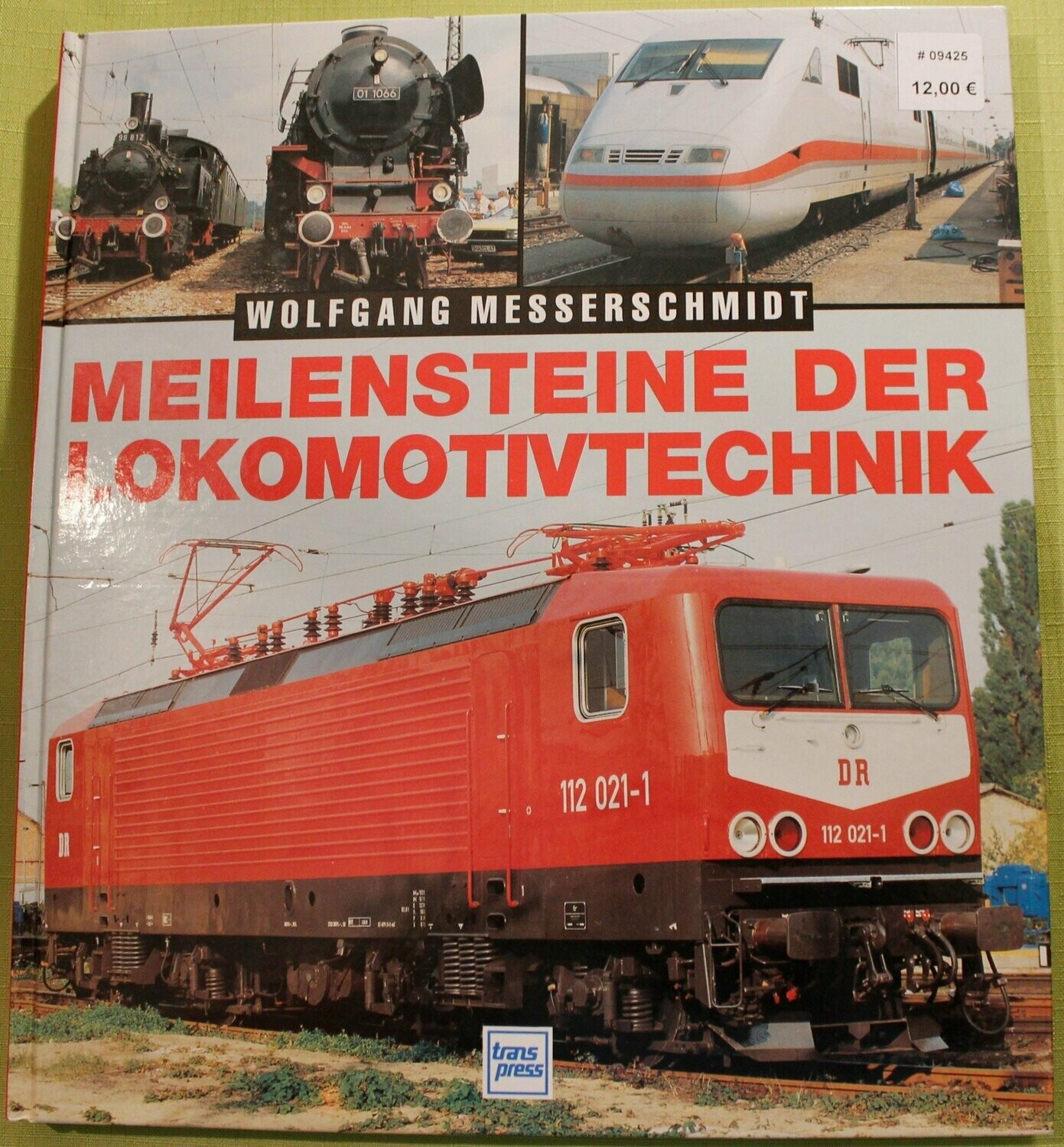 Meilensteine der Lokomotivtechnik