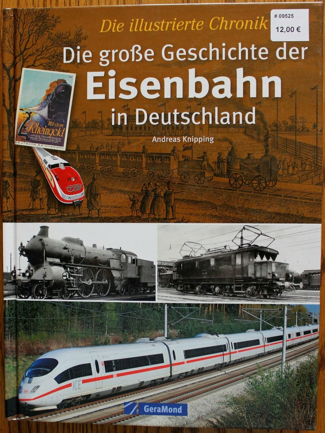Die große Geschichte der Eisenbahn in Deutschland