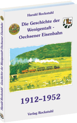 Die Geschichte der Wenigentaft – Oechsener Eisenbahn