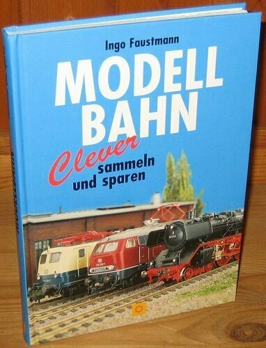 Modellbahn - clever sammeln und sparen