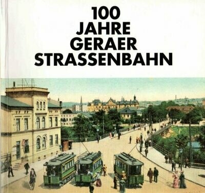 100 Jahre Geraer Straßenbahn