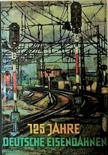 125 Jahre Deutsche Eisenbahnen