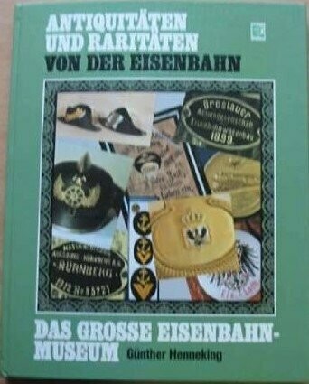 Antiquitäten und Raritäten von der Eisenbahn
