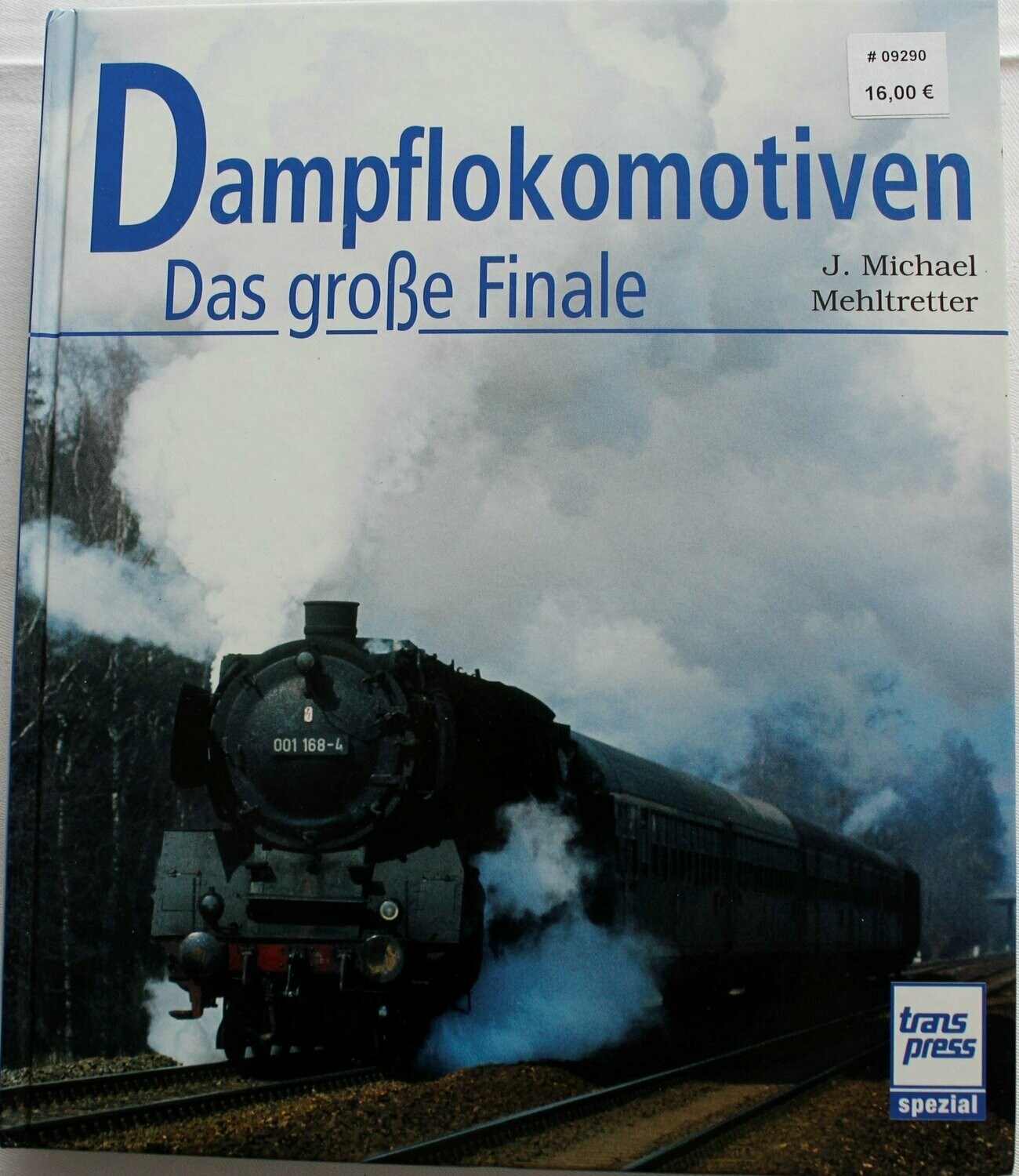 Dampflokomotiven – Das große Finale