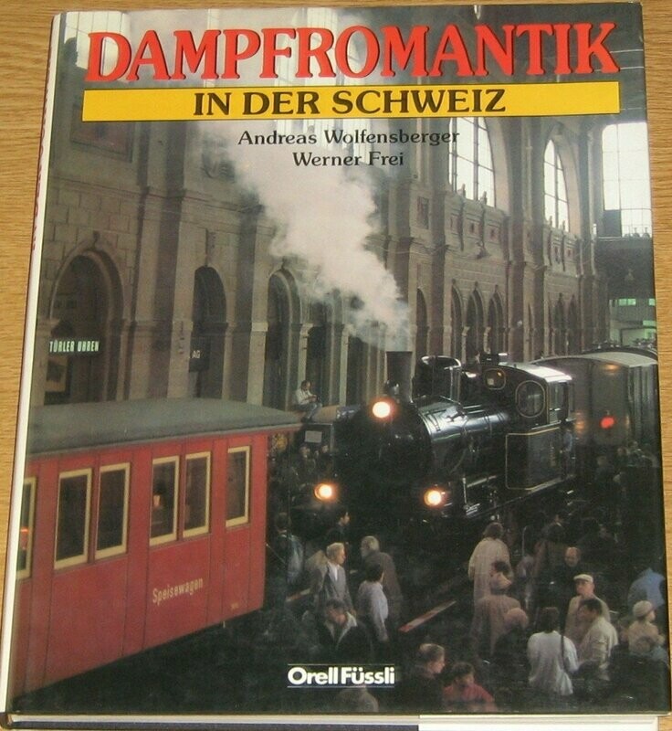 Dampfromantik in der Schweiz