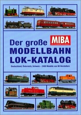 Der große MIBA Modellbahn Lok-Katalog