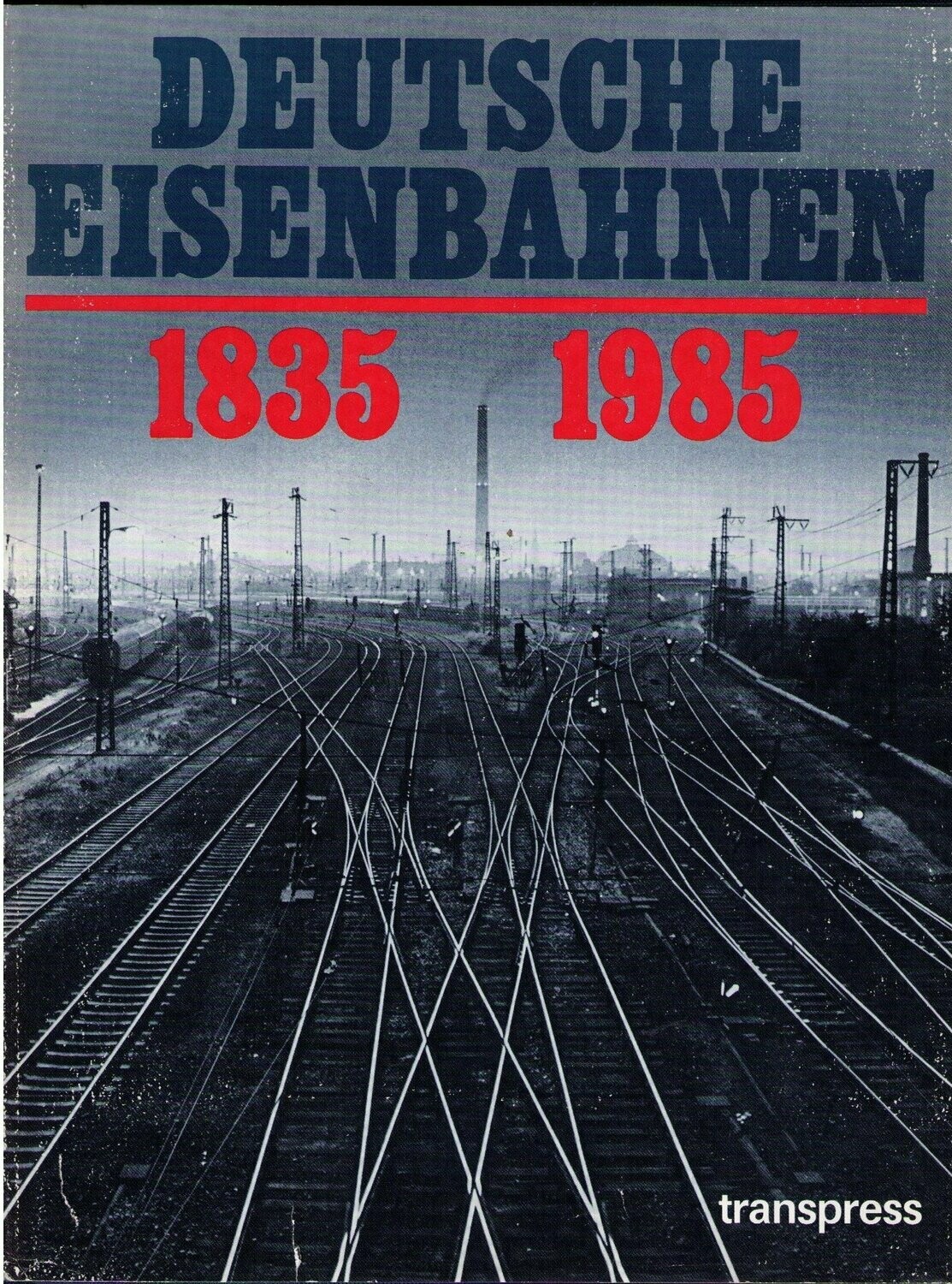 Deutsche Eisenbahnen - 1835-1985