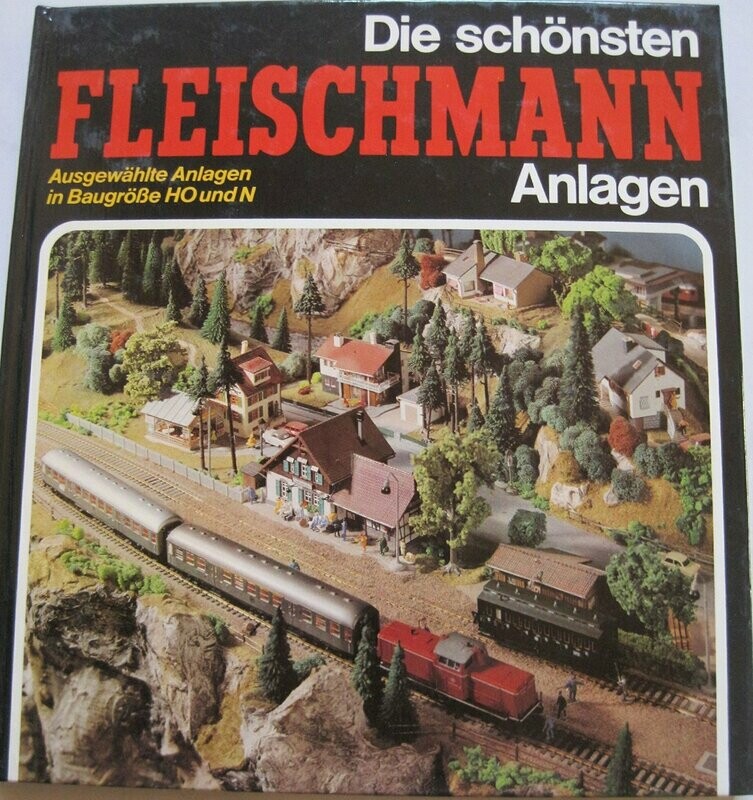Die schönsten Fleischmann Anlagen