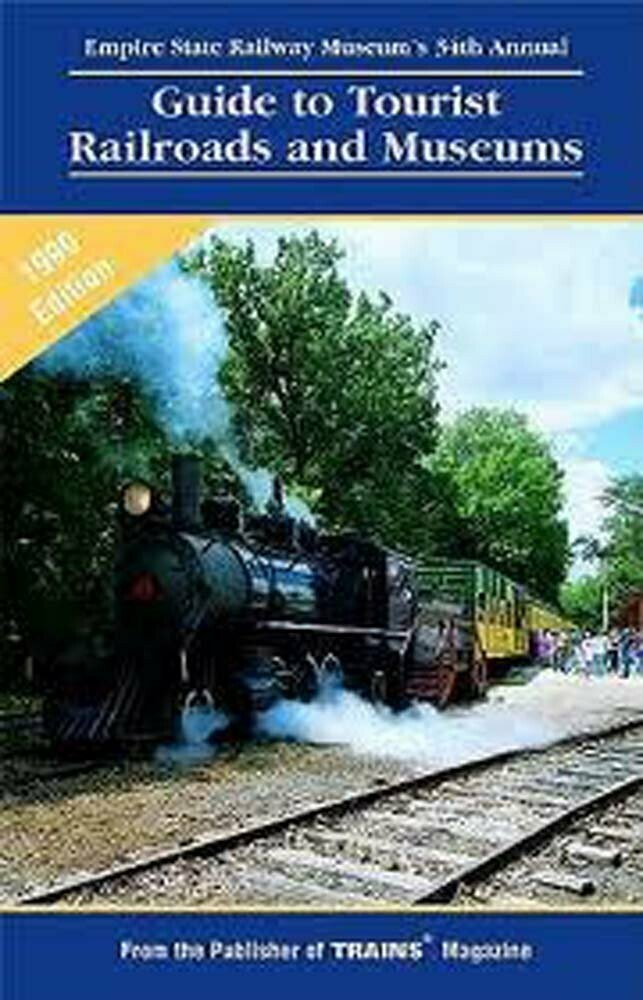 Guide to Tourist Railroads and Museums