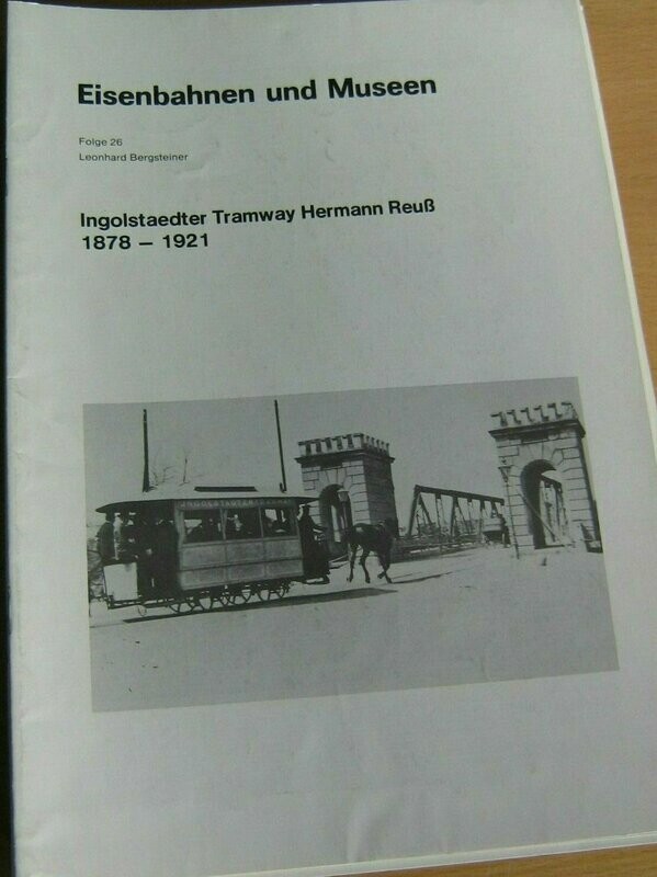 Ingolstaedter Tramway Hermann Reuß 1878 – 1921