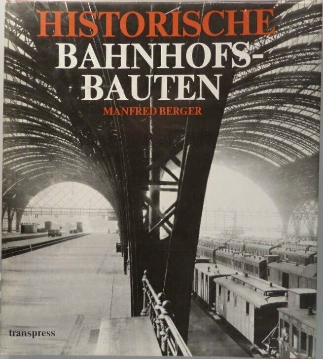 Historische Bahnhofsbauten - Band I