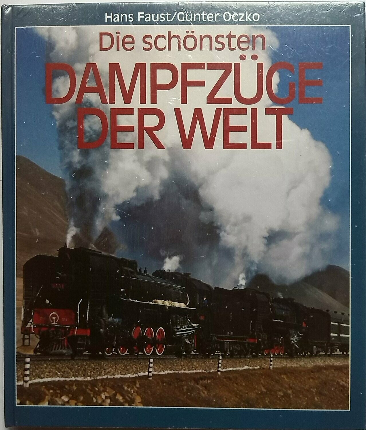 Die schönsten Dampfzüge der Welt