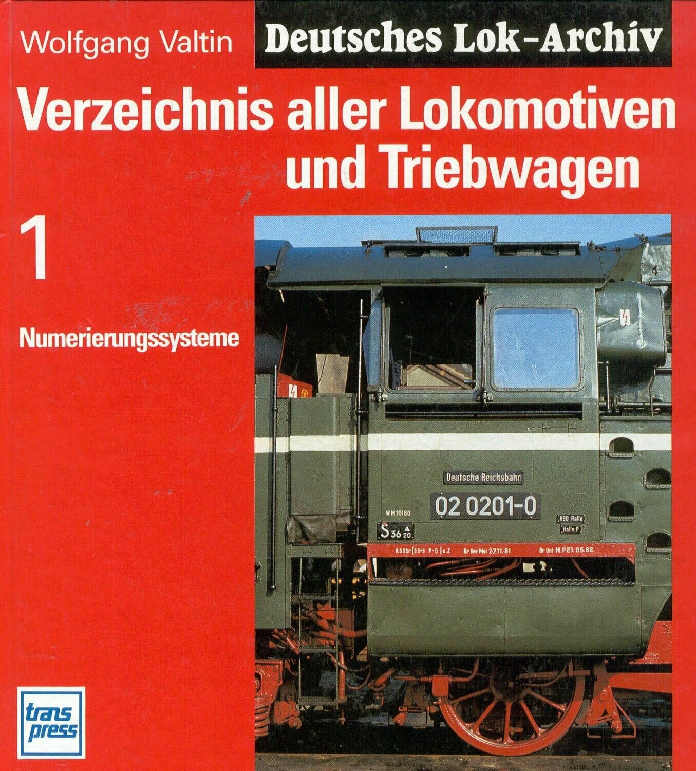 Verzeichnis aller Lokomotiven und Triebwagen - Band 1