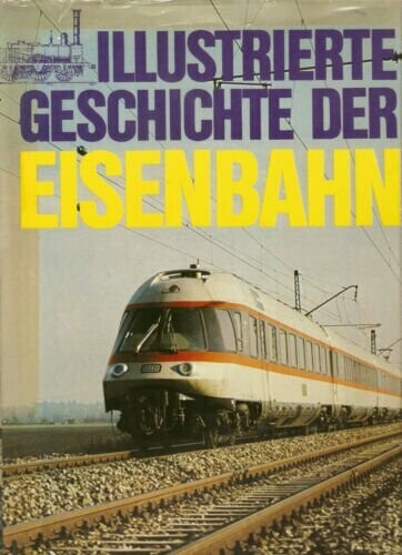 Illustrierte Geschichte der Eisenbahn