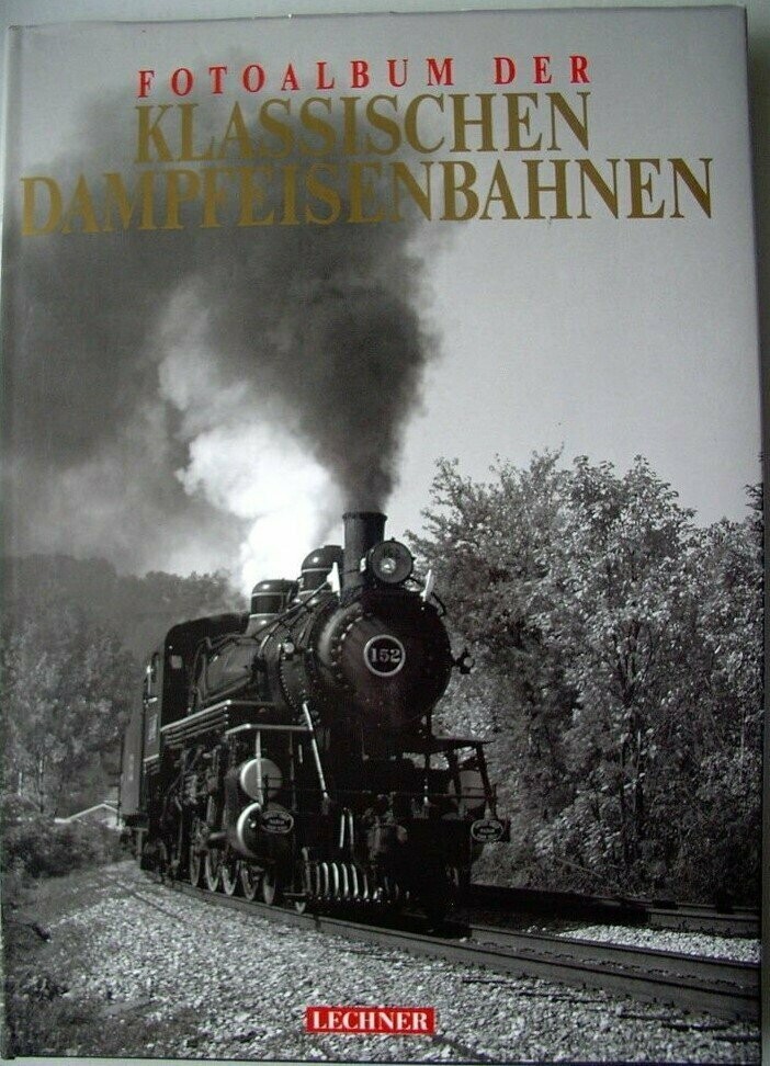 Fotoalbum der klassischen Dampfeisenbahnen