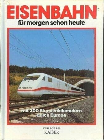 Eisenbahn für morgen schon heute