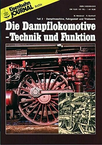 Die Dampflokomotive Technik und Funktion - Teil 2