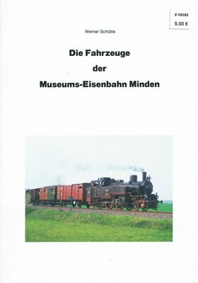 Die Fahrzeuge der Museums-Eisenbahn Minden