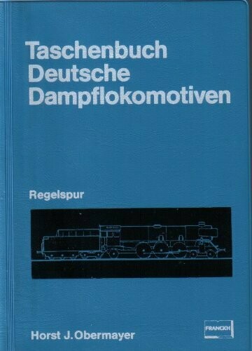 Taschenbuch Deutsche Dampflokomotiven Taschenbuch Deutsche Dampflokomotiven