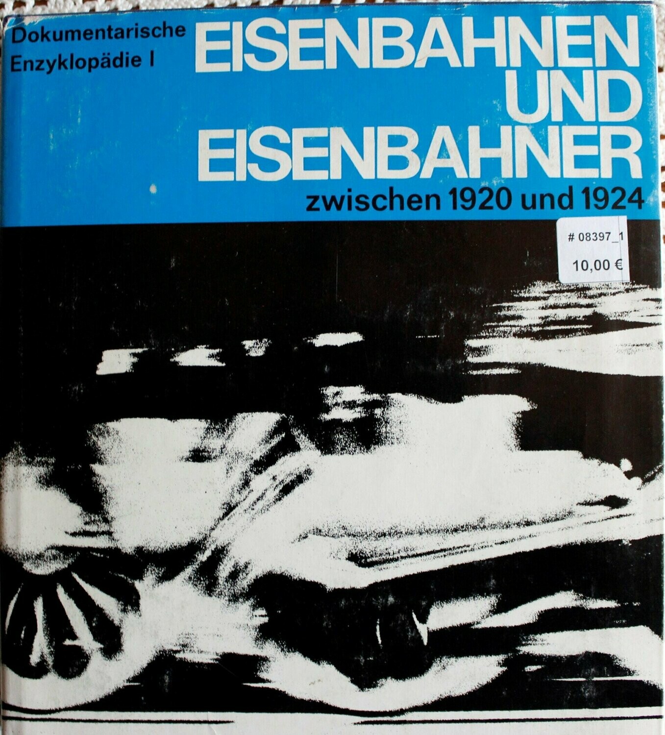 Eisenbahn und Eisenbahner zwischen 1920 und 1924