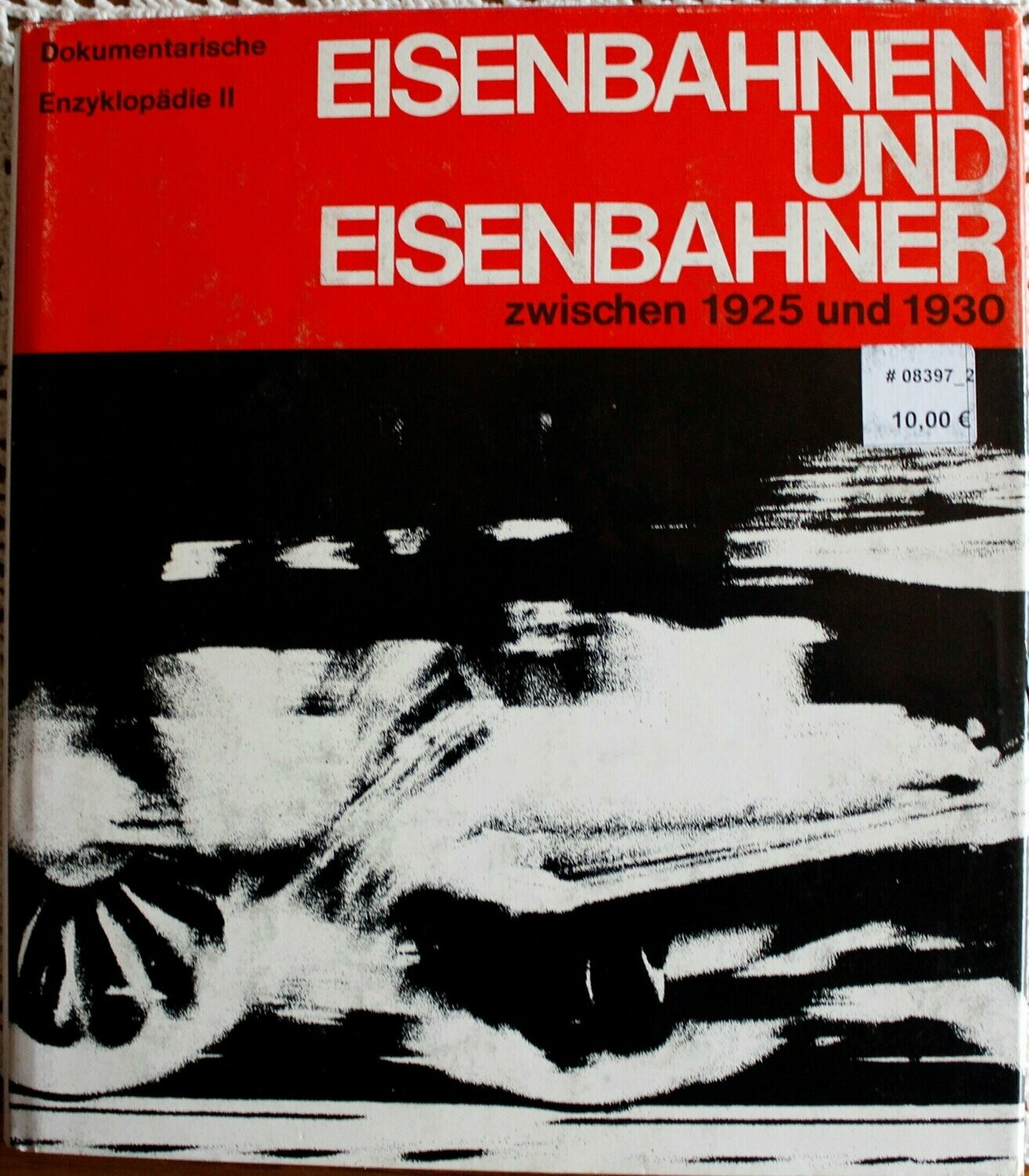 Eisenbahn und Eisenbahner zwischen 1925 und 1930