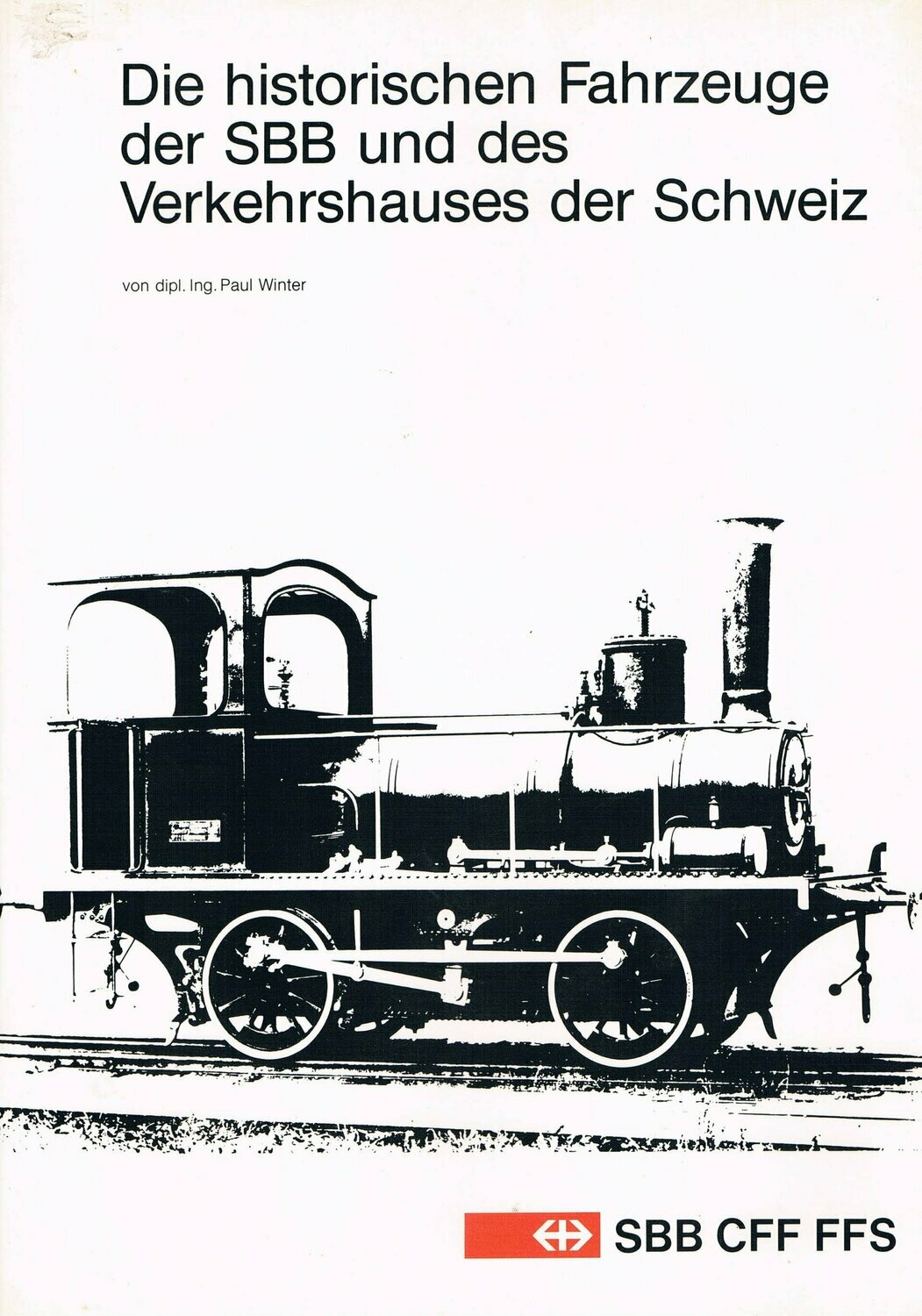 Die historischen Fahrzeuge der SBB ...