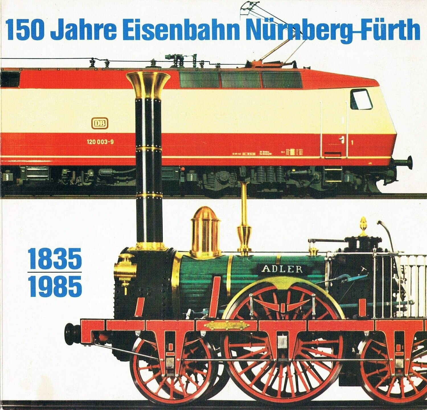 150 Jahre Eisenbahn Nürnberg-Fürth