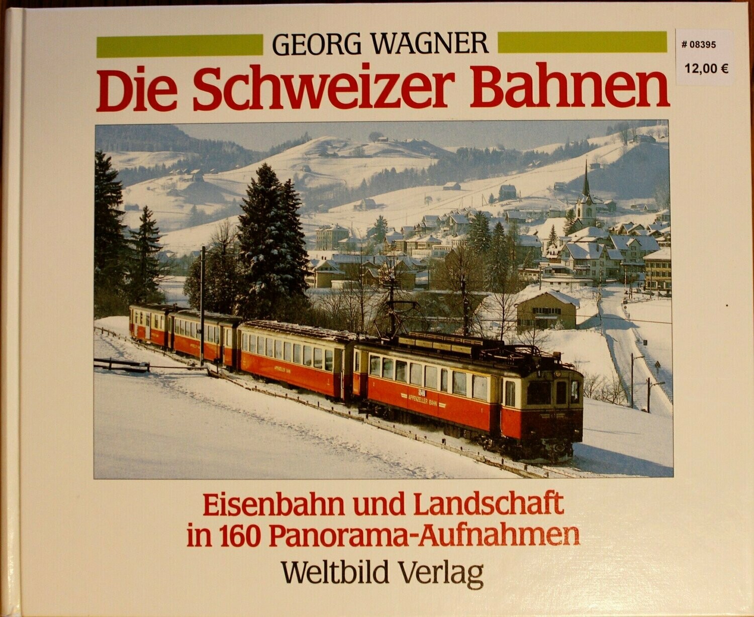 Die Schweizer Bahnen