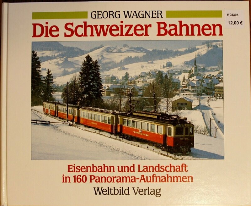 Die Schweizer Bahnen