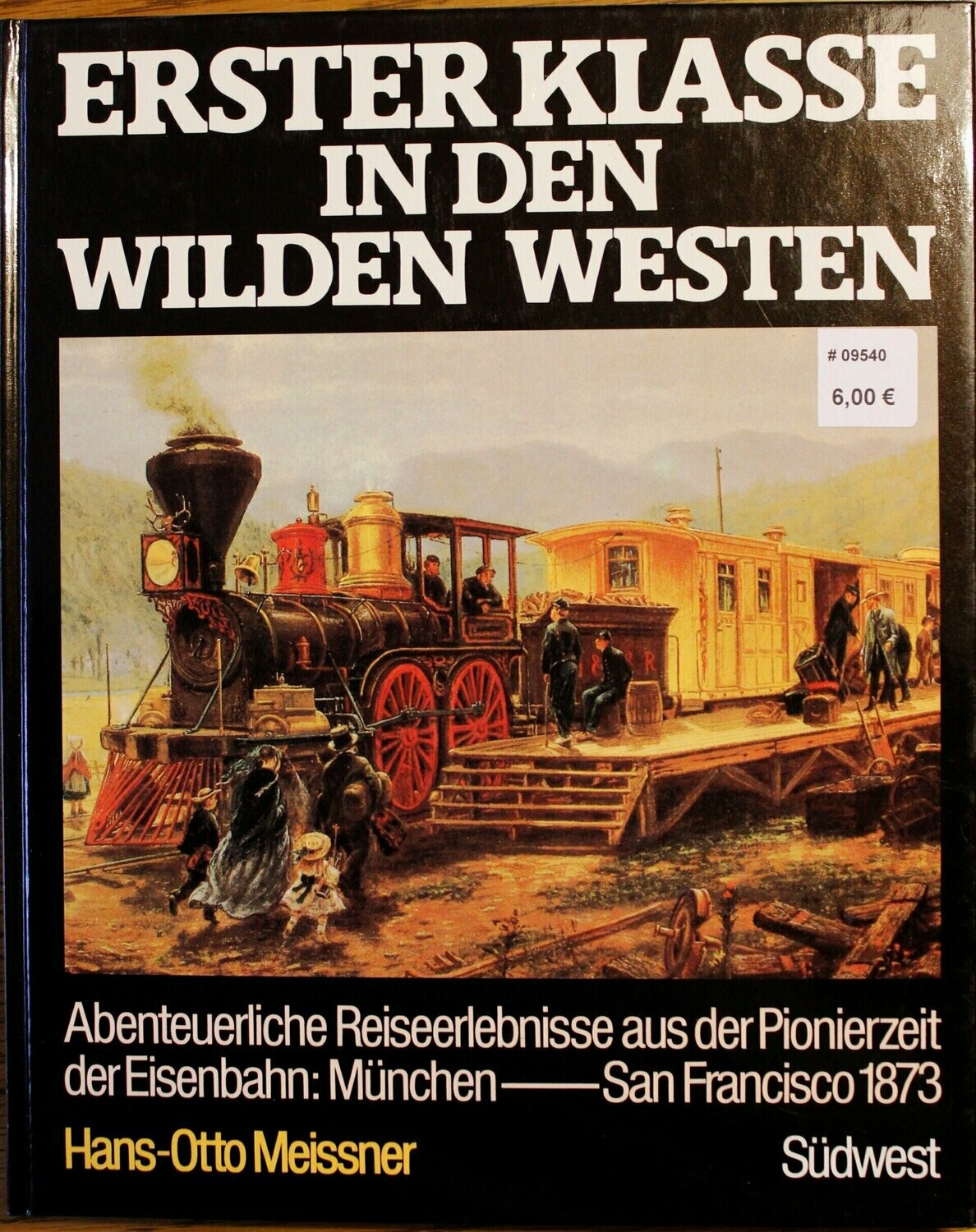 Erster Klasse in den Wilden Westen