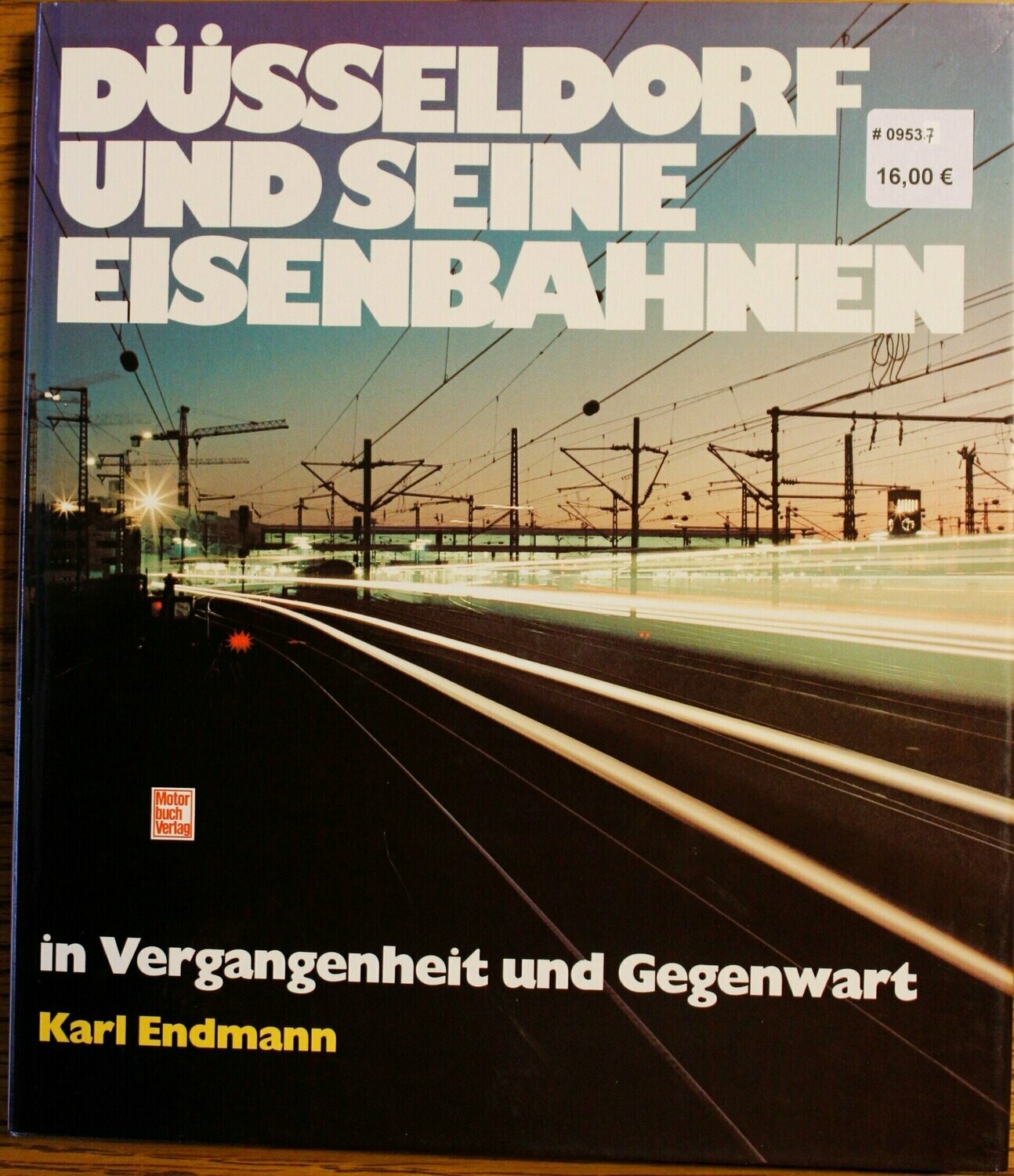 Düsseldorf und seine Eisenbahn