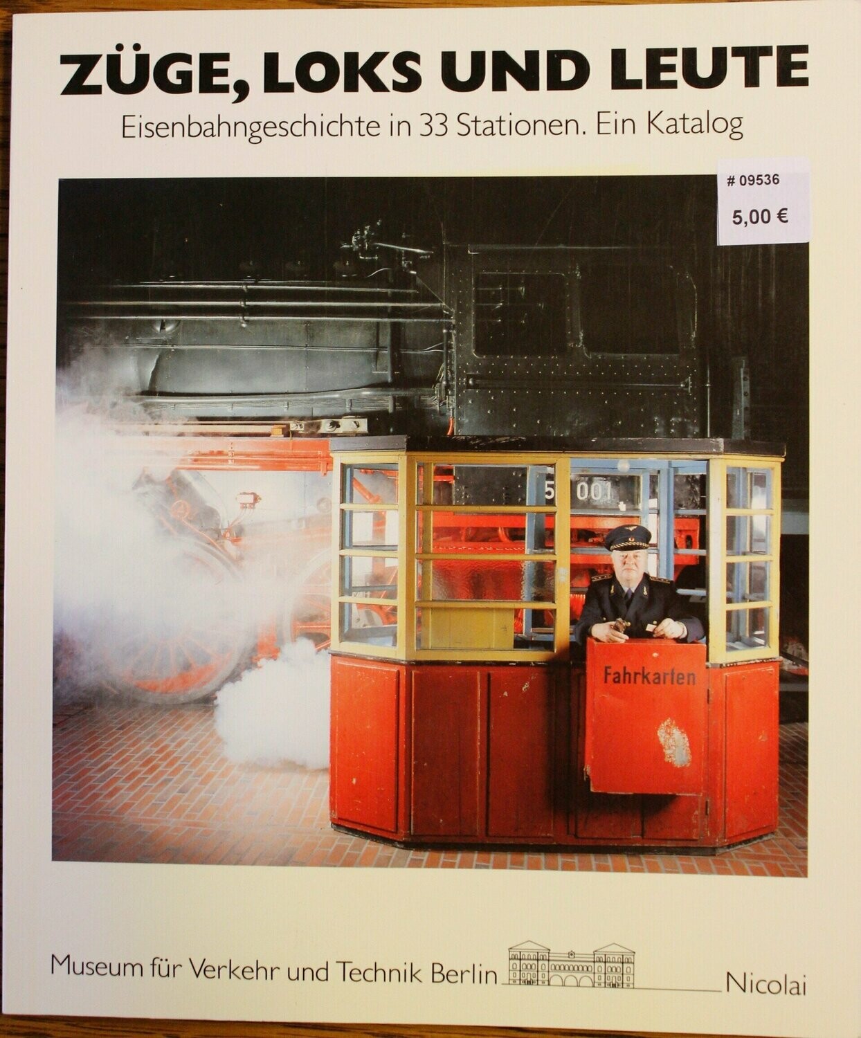 Züge, Loks und Leute