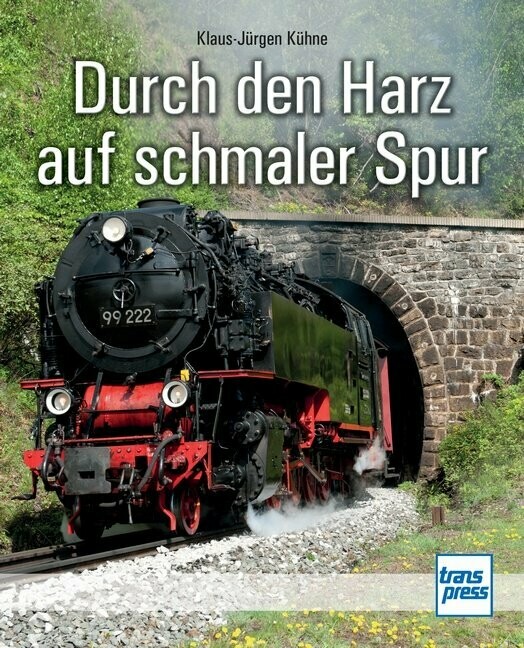 Durch den Harz auf schmaler Spur Durch den Harz auf schmaler Spur