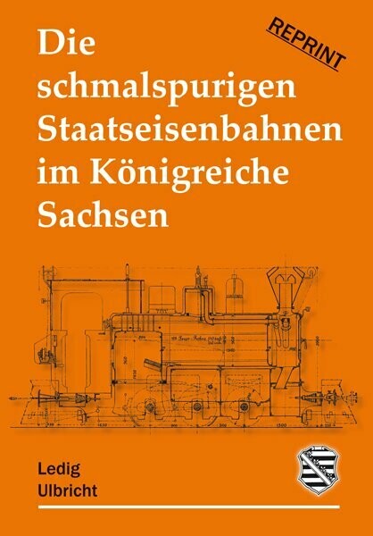 Die schmalspurigen Staatseisenbahnen im Königreiche Sachsen