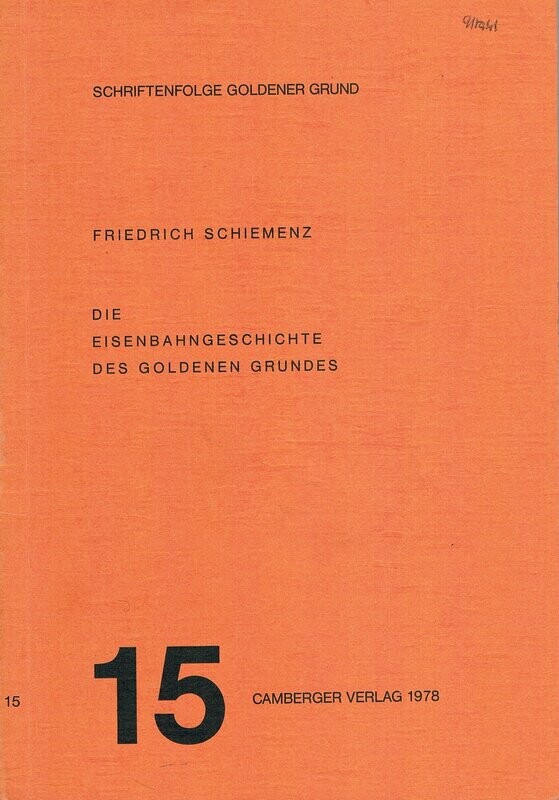 Die Eisenbahngeschichte des Goldenen Grundes