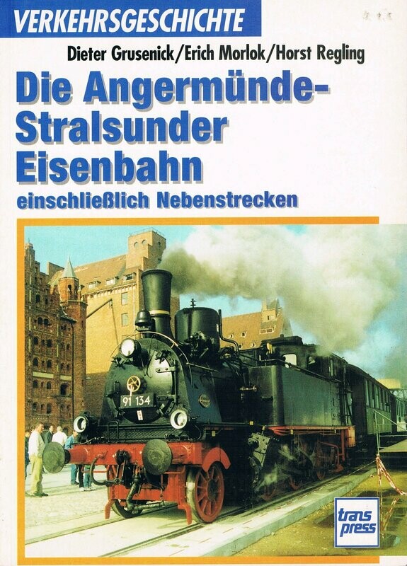 Die Angermünde-Stralsunder Eisenbahn