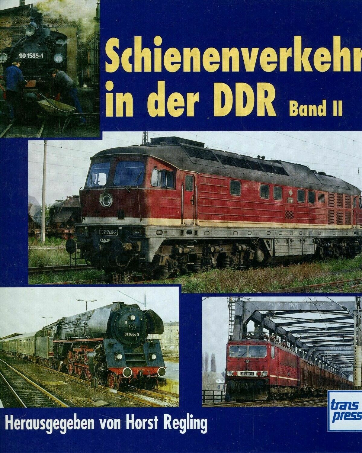 Schienenverkehr in der DDR, Band II