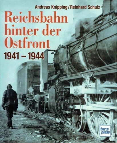 Reichsbahn hinter der Ostfront