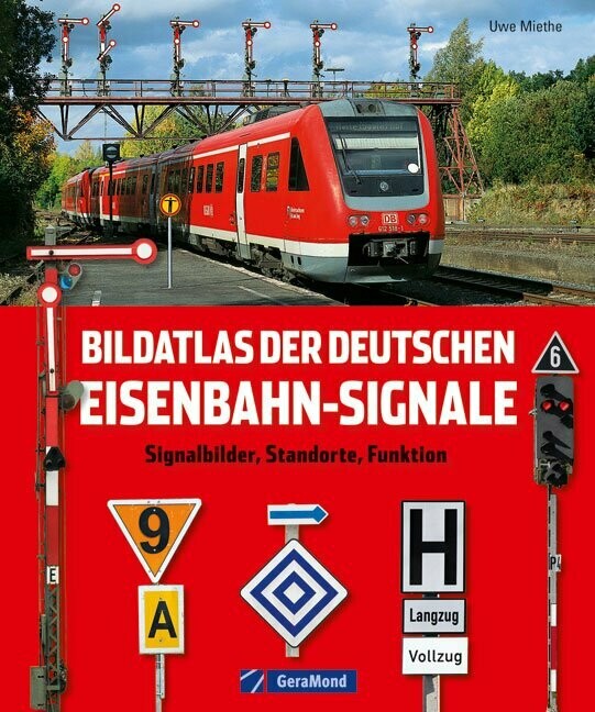 Bildatlas der deutschen Eisenbahn-Signale Bildatlas der deutschen Eisenbahn-Signale