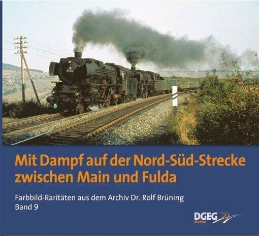 Mit Dampf auf der Nord-Süd-Strecke zwischen Main und Fulda