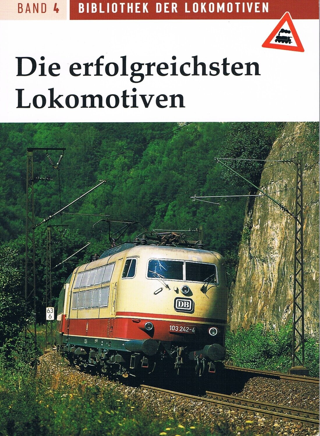 Die erfolgreichsten Lokomotiven
