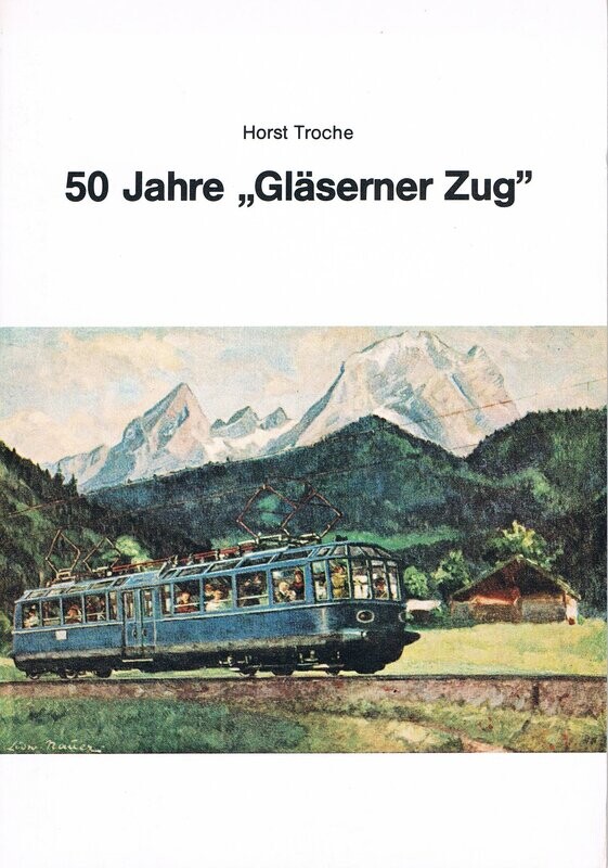 50 Jahre "Gläserner Zug"