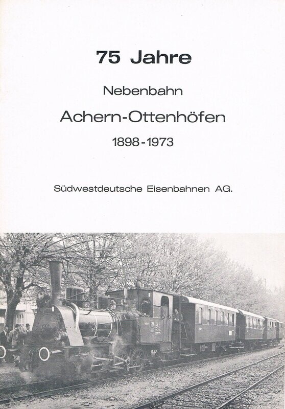 75 Jahre Nebenbahn Achern - Ottenhöfen