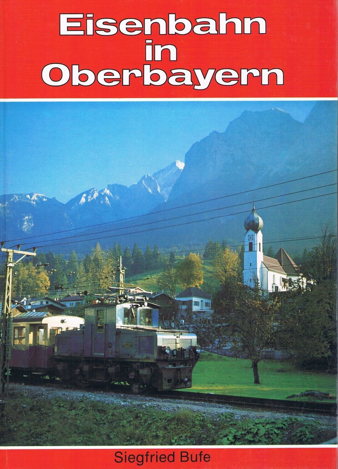 Eisenbahn in Oberbayern