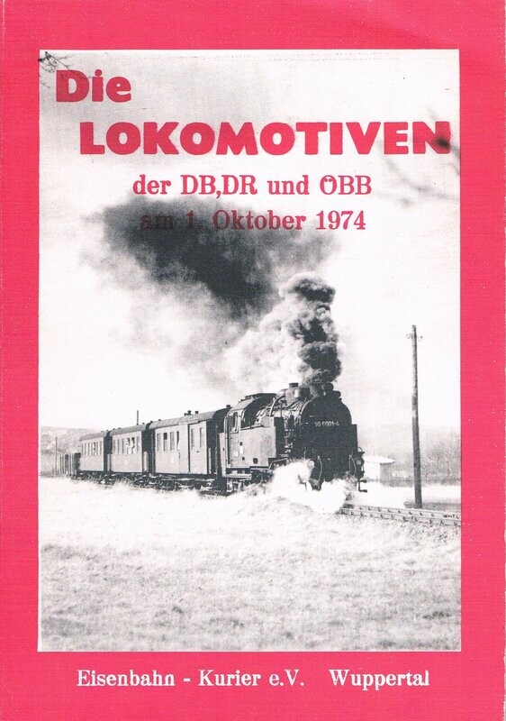 Die Lokomotiven der DB, DR und ÖBB am 1. Oktober 1974