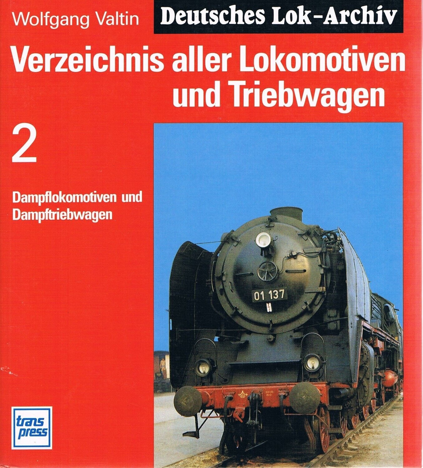 Verzeichnis aller Lokomotiven und Triebwagen - Band 2